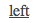 left